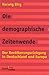 Die demographische Zeitenwende. Der Bevölkerungsrückgang in Deutschland und Europa.