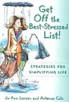 Get Off the Best Stressed List:: Strategies for Simplifying Life Get Off the Best Stressed List:: Strategies for Simplifying Life
