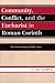 Community, Conflict, and the Eucharist in Roman Corinth: The Social Setting of Paul's Letter