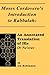 Moses Cordovero's Introduction to Kabbalah: An Annotated Translation of His or Ne'Erav