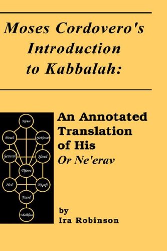 Moses Cordovero's Introduction to Kabbalah: An Annotated Translation of His or Ne'Erav (Hardcover)