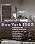 New York 1960; Architecture and Urbanism Between the Second World War and the Bicentennial