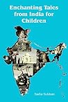 Enchanting Tales from India for Children Enchanting Tales from India for Children