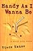 Handy As I Wanna Be by Vince Rause