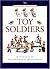 Toy Soldiers by Richard Scholl Toy Soldiers by Richard Scholl