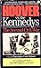 Hoover Vs. the Kennedys: Th...