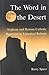 The Word in the Desert by Barry Spurr