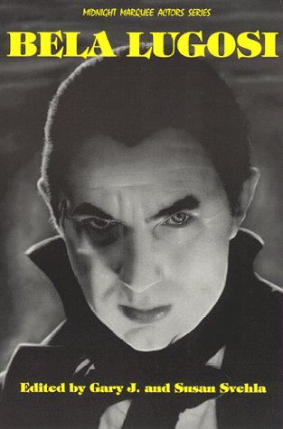 Bela Lugosi (Midnight Marquee Actors Series)