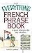 Everything French Phrase Book: A Quick Reference For Any Situation