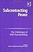 Subcontracting Peace: The Challenges of NGO Peacebuilding
