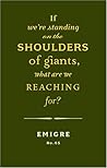 If We're Standing on the Shoulders of Giants, What Are We Reaching For?