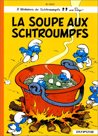 La Soupe aux Schtroumpfs  (Les Schtroumpfs, #10)