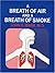 A Breath of Air and A Breath of Smoke