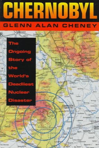 Chernobyl: The Ongoing Story of the World's Deadliest Nuclear Disaster (Library Binding)