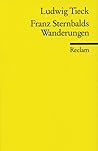 Franz Sternbalds Wanderungen by Ludwig Tieck
