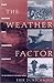 The Weather Factor: How Nature Has Changed History