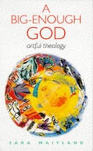 A Big Enough God: Artful Theology