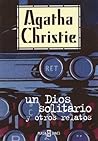 Un dios solitario y otros relatos (Hercule Poirot, #47)