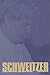 Schweitzer: A Biography
