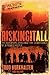 Risking It All: The Adventu...