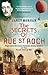 The Secrets of Rue St. Roch: Hope and Heroism Behind Enemy Lines in the First World War