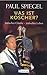 Was Ist Koscher?: Jüdischer Glaube - Jüdisches Leben