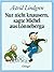 Nur nicht knausern, sagte Michel aus Lönneberga by Astrid Lindgren