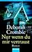 Nur wenn du mir vertraust by Deborah Crombie