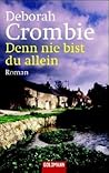 Denn nie bist du allein by Deborah Crombie