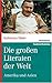 Die großen Literaten der Welt: Amerika und Asien