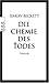 Die Chemie des Todes (David...