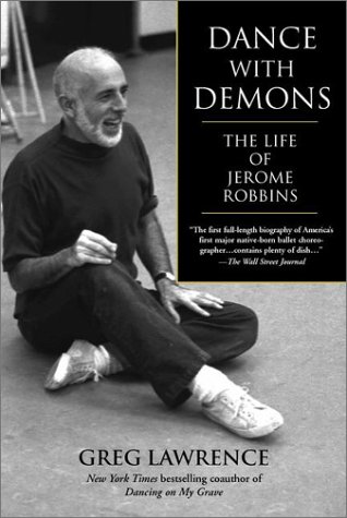 Dance with Demons: The Life of Jerome Robbins (Paperback)