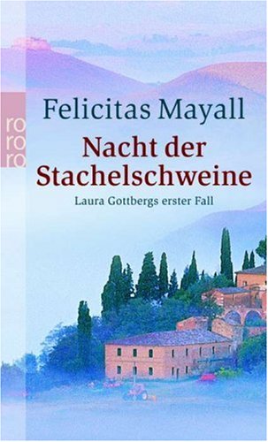 Nacht der Stachelschweine: Laura Gottbergs erster Fall (Paperback)