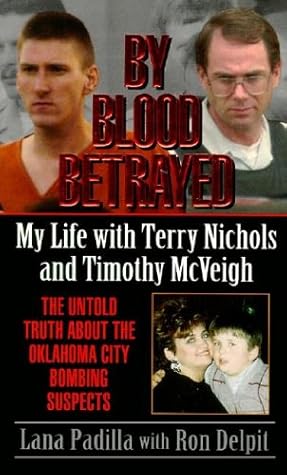 By Blood Betrayed: My Life With Terry Nichols and Timothy McVeigh