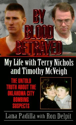 By Blood Betrayed: My Life With Terry Nichols and Timothy McVeigh (Paperback)