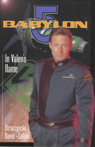 Babylon 5: In Valen's Name (Babylon 5)