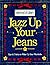 Jazz Up Your Jeans (American Girl Library)