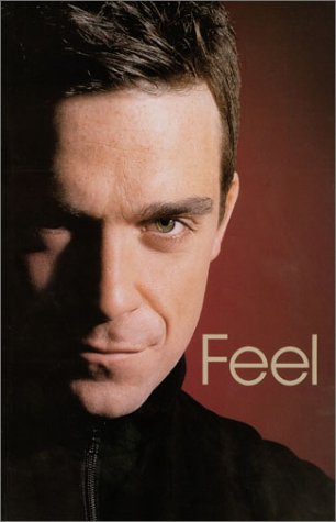 Feel: Robbie Williams (Paperback)