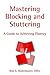 Mastering Blocking and Stuttering by Bob G. Bodenhamer