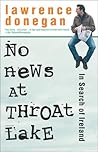 No News at Throat Lake: In Search of Ireland No News at Throat Lake: In Search of Ireland