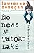 No News at Throat Lake by Lawrence Donegan