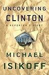 Uncovering Clinton: A Reporter's Story