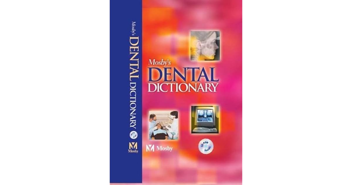 Mosby's Dental Dictionary by C.V. Mosby Publishing Company