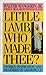 Little Lamb, Who Made Thee? by Walter Wangerin Jr.