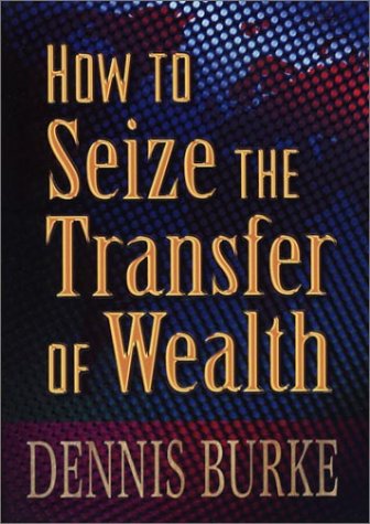 How to Seize the Transfer of Wealth (Paperback)