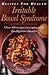 Recipes for Health: Irritable Bowel Syndrome : Over 100 Recipes for Coping With This Digestive Disorder