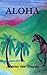 Aloha: My Love to You the S...