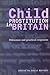 Child prostitution in Britain: Dilemmas and practical responses