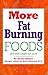More Fat Burning Foods: And...