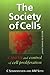 THE SOCIETY OF CELLS